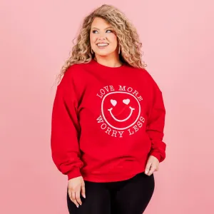 Love More, Worry Less Sweatshirt, Cherry Red